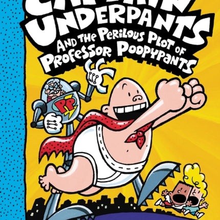 Captain Underpants and the Perilous Plot of Professor Poopypants: Color Edition (Captain Underpants #4)