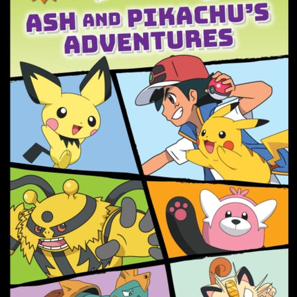 ASH and Pikachu's Adventures (PokéMon)