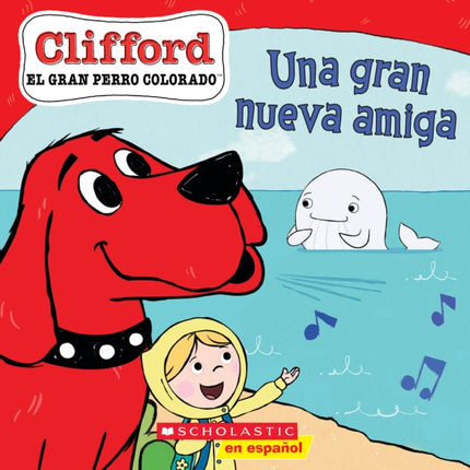 Clifford: Una Gran Nueva Amiga (Big New Friend)