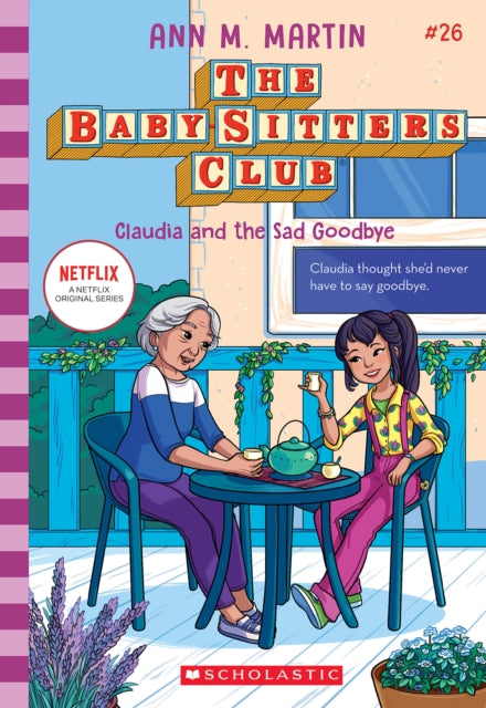 Claudia and the Sad Goodbye (the Baby-Sitters Club #26: Netflix Edition)