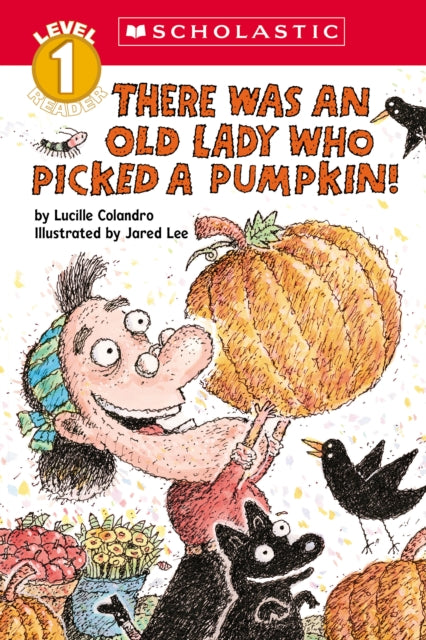 There Was an Old Lady Who Picked a Pumpkin Scholastic Reader Level 1