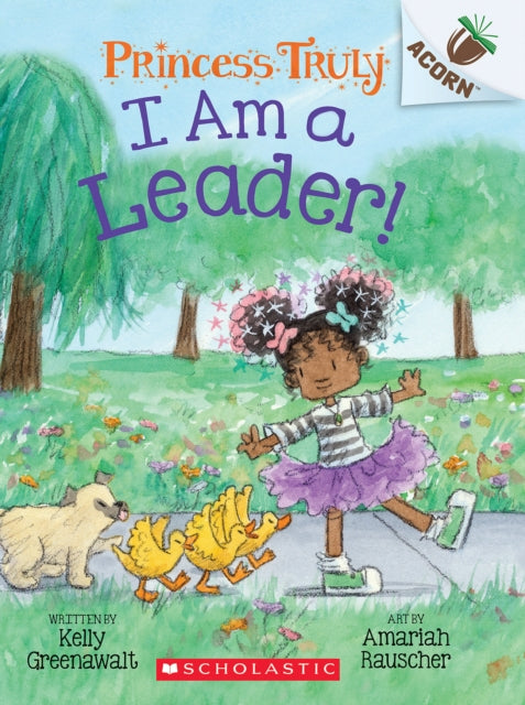 I Am a Leader An Acorn Book Princess Truly 9