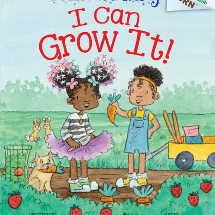 I Can Grow It An Acorn Book Princess Truly 10