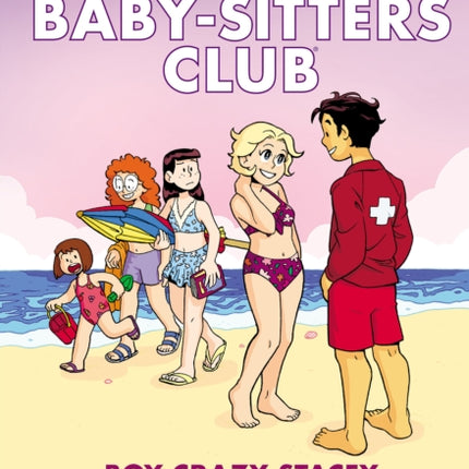 Boy-Crazy Stacey: A Graphic Novel (the Baby-Sitters Club #7)