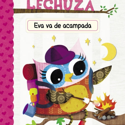 Diario de Una Lechuza #12: Eva Va de Acampada (Owl Diaries #12: Eva's Campfire Adventure): Un Libro de la Serie Branches