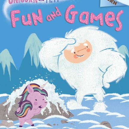 Fun and Games: An Acorn Book (Unicorn and Yeti #8)