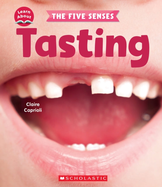 Tasting Learn About The Five Senses