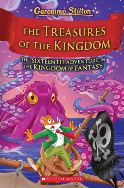 The Treasures of the Kingdom (Geronimo Stilton: the Kingdom of Fantasy #16)