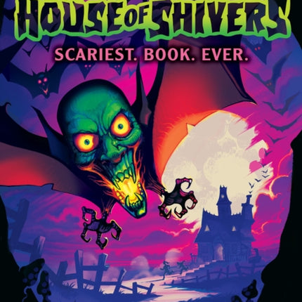 Scariest. Book. Ever. (Goosebumps House of Shivers #1)