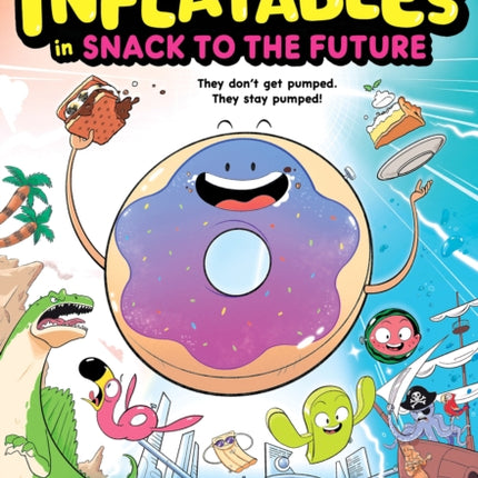 Inflatables in Snack to the Future (the Inflatables #5)