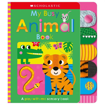 My Busy Animal Book Scholastic Early Learners Touch and Explore