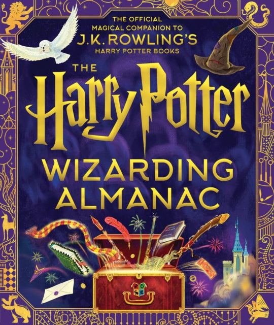 The Harry Potter Wizarding Almanac: The Official Magical Companion to J.K. Rowling's Harry Potter Books