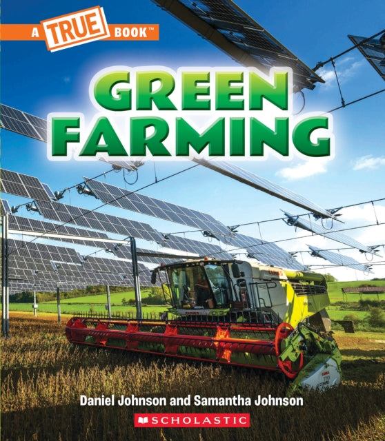 Green Farming (a True Book: A Green Future)