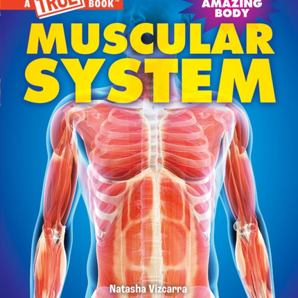 Muscular System a True Book Your Amazing Body