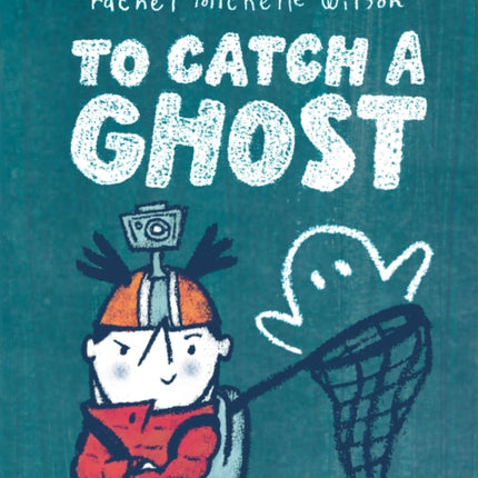 To Catch a Ghost
