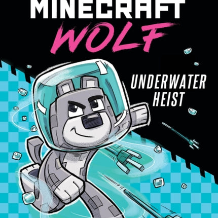 Underwater Heist Diary of a Minecraft Wolf 2