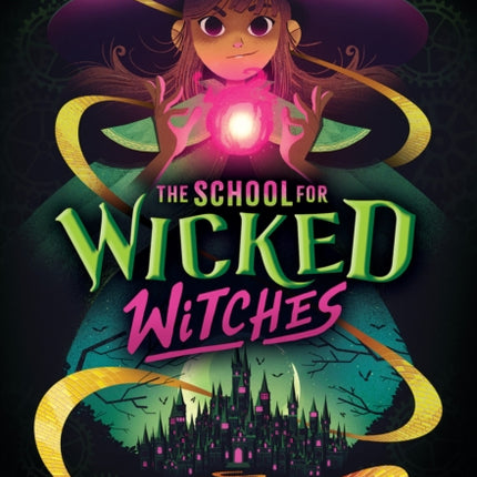 SCHOOL FOR WICKED WITCHES