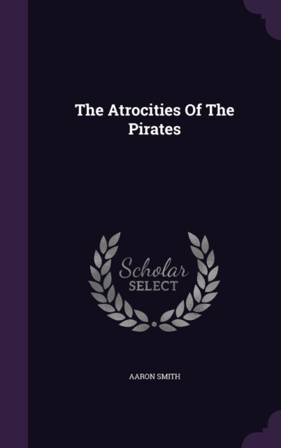 The Atrocities Of The Pirates