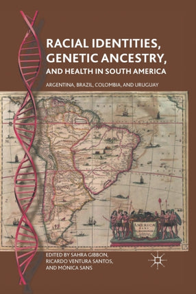 Racial Identities Genetic Ancestry and Health in South America