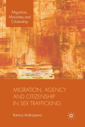 Migration Agency and Citizenship in Sex Trafficking