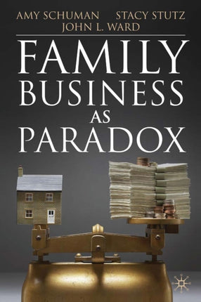 Family Business as Paradox A Family Business Publication