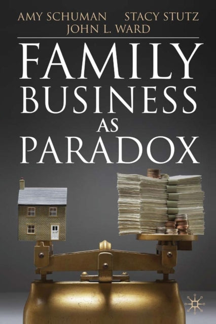 Family Business as Paradox A Family Business Publication