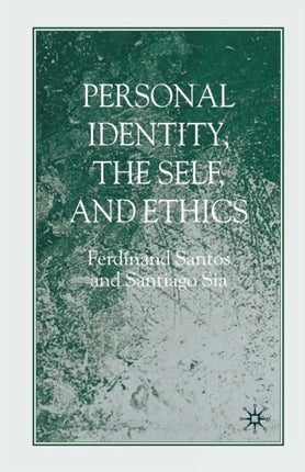 Personal Identity the Self and Ethics