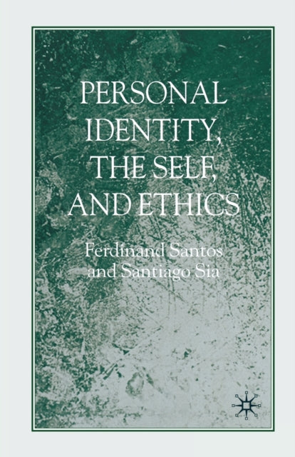 Personal Identity the Self and Ethics
