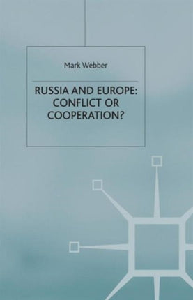 Russia and Europe Conflict or Cooperation