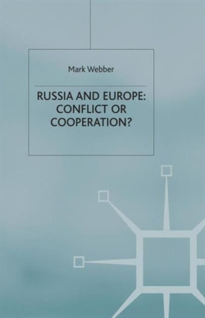 Russia and Europe Conflict or Cooperation