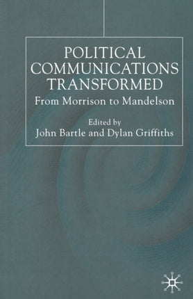 Political Communications Transformed