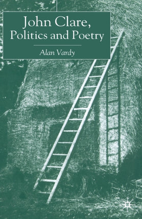 John Clare Politics and Poetry