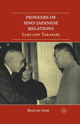 Pioneers of SinoJapanese Relations