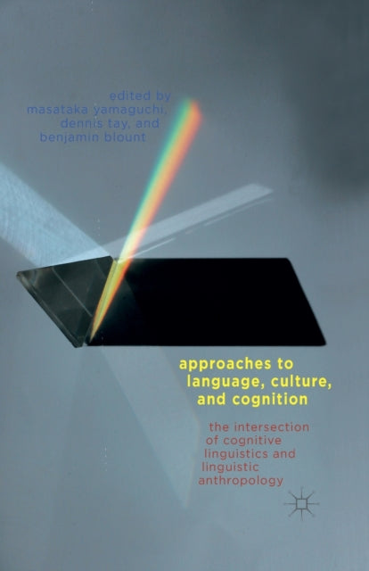 Approaches to Language Culture and Cognition