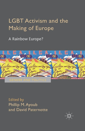 LGBT Activism and the Making of Europe: A Rainbow Europe?