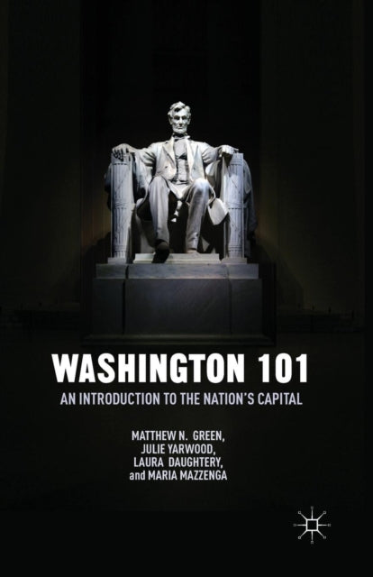 Washington 101: An Introduction to the Nation’s Capital