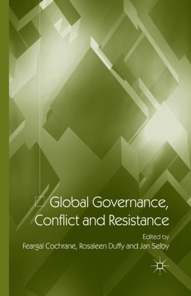 Global Governance Conflict and Resistance