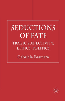 Seductions of Fate