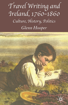 Travel Writing and Ireland 17601860