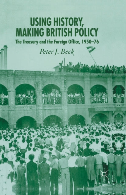 Using History Making British Policy