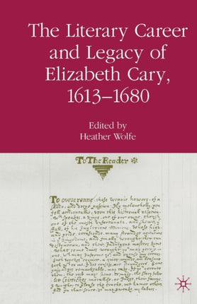 The Literary Career and Legacy of Elizabeth Cary 16131680