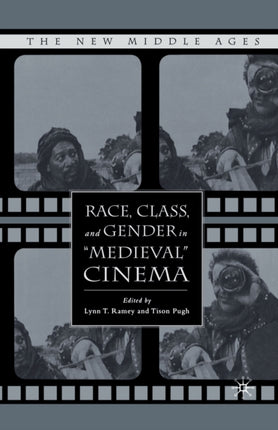 Race Class and Gender in Medieval Cinema