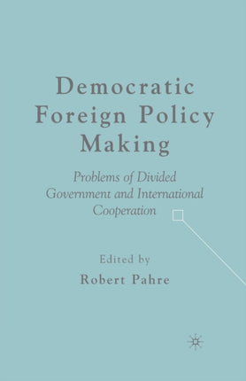 Democratic Foreign Policy Making