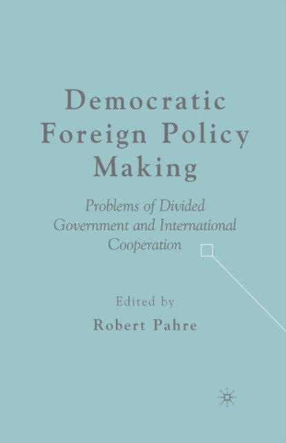 Democratic Foreign Policy Making