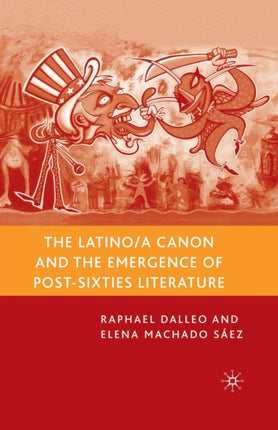 The LatinoA Canon and the Emergence of PostSixties Literature