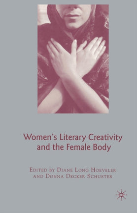 Womens Literary Creativity and the Female Body