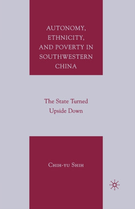 Autonomy Ethnicity and Poverty in Southwestern China