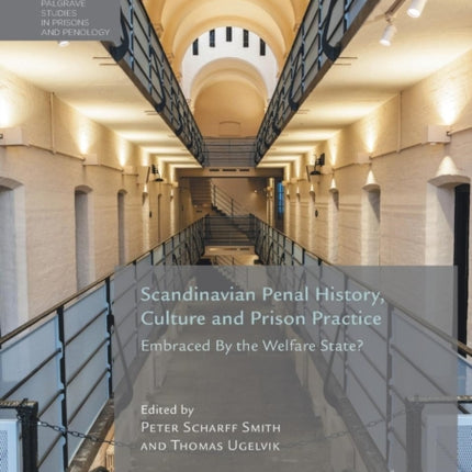 Scandinavian Penal History Culture and Prison Practice