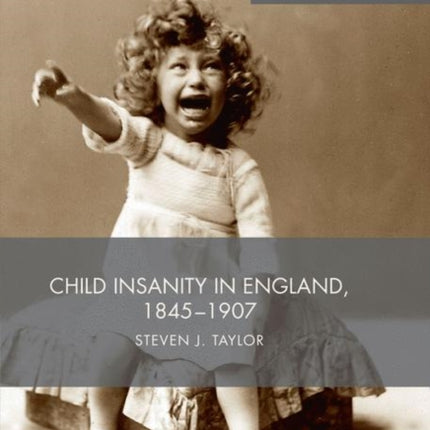 Child Insanity in England 18451907