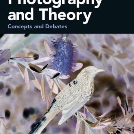 Contemporary Photography and Theory: Concepts and Debates